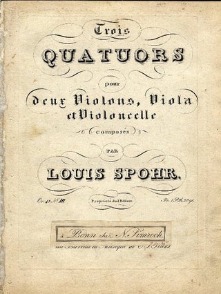 Item #14874 [Op. 45]. Trois Quatuors pour deux Violons, Viola et Violoncelle. [Parts]. Louis SPOHR