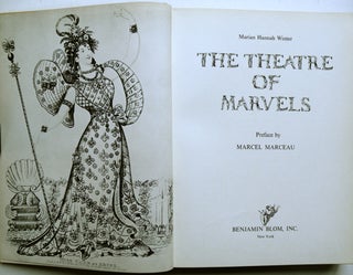 Item #19101 The Theatre of Marvels. Preface by Marcel Marceau. DANCE, Marian Hannah Winter