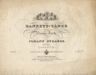 Item #22051 [Op. 99]. Bankett-Tãnze für das Piano-Forte. Johann STRAUSS, Sr