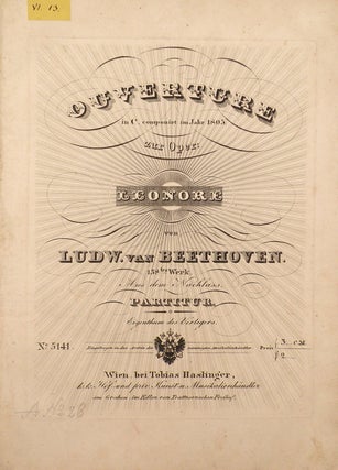 Item #23017 [Op. 138]. Ouverture in C. componirt im Jahr 1805 zur Oper: Leonore... 138tes Werk....