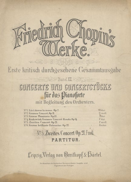 Item #23069 [Op. 21]. Zweites Concert für das Pianoforte mit Begleitung des Orchesters von Friedrich Chopin Op. 21. Frau Gräfin Delphine Potocka geb. Gräfin Komar gewidmet. [Full score]. Frédéric CHOPIN.