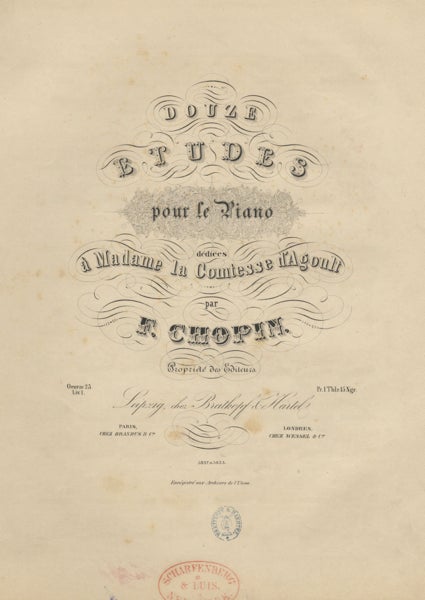 Item #23081 [Op. 25, nos. 1-6]. Douze Etudes pour le Piano dédiées à Madame la Comtesse d'Agoult ... Oeuvre 25. Liv. 1. Frédéric CHOPIN.