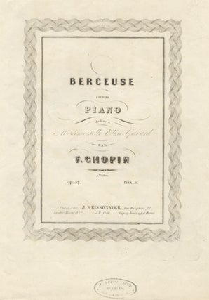 Item #23127 [Op. 57]. Berceuse pour le piano dédiée à Mademoiselle Elise Gavard... Op. 57....