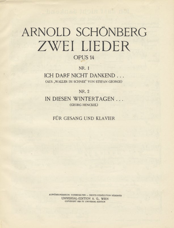 Item #24245 [Op. 14, no. 1]. Zwei Lieder Opus 14 Nr. 1 Ich darf nicht dankend... (aus "Waller im Schnee" von Stefan George)... Für Gesang und Klavier. Arnold SCHOENBERG.
