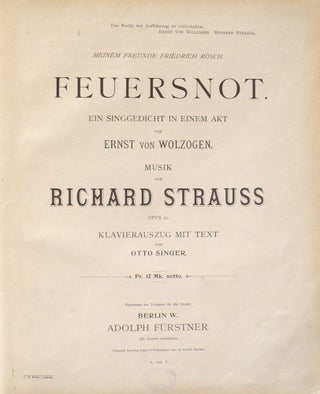 Item #24697 [Op. 50]. Feuersnot. Ein Singgedicht in einem Akt von Ernst von Wolzogen... Meinem...