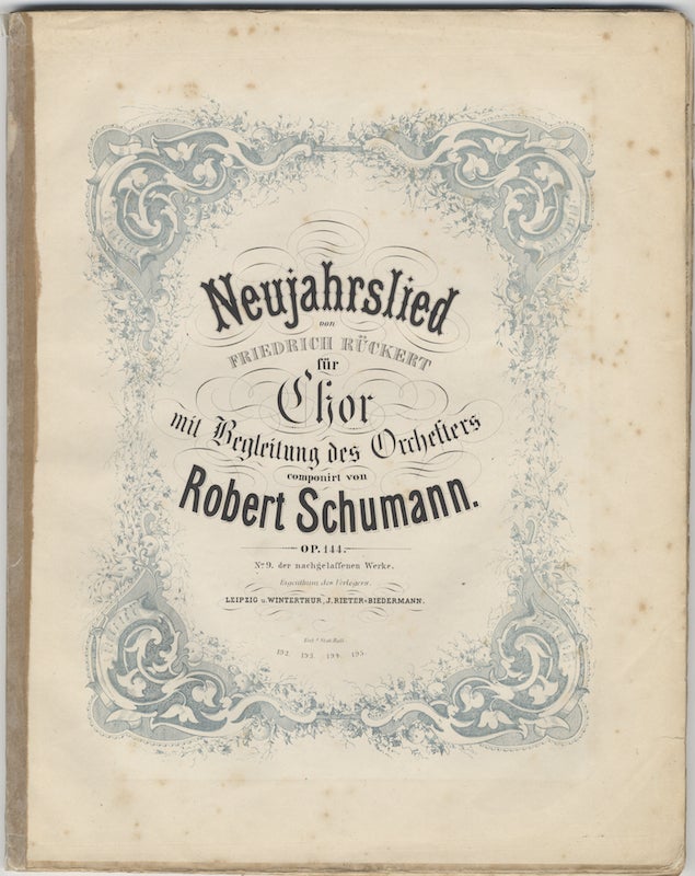 Item #24799 [Op. 144]. Neujahrslied von Friedrich Rückert für Chor mit Begleitung des Orchesters... Op. 144. No. 9 der nachgelassenen Werke. [Full score]. Robert SCHUMANN.