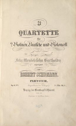 Item #24846 [Op. 41, nos. 1-3]. 3 Quartette für 2 Violinen, Bratsche und Violoncell Seinem....