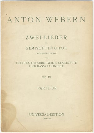 Item #24946 [Op. 19]. Zwei Lieder für gemischten Chor [Full score]. Anton WEBERN