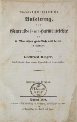 Item #24961 Theoretisch-practische Anleitung die Generalbaß- und Harmonielehre in 6 Monathen...