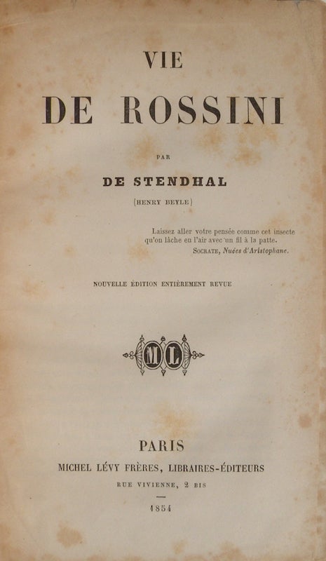 Item #24979 Vie de Rossini ... Nouvelle édition entièrement revue. Gioachino ROSSINI, Stendhal, Henri Marie Beyle.