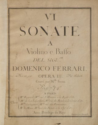 [Op. 1A]. [Sei Sonate a Violino Solo e Basso dedicate A Sua Eccellenza Il Signor Principe Don Lorenzo Corsini... Gravee par Melle Vendome. Opera 1A.]. [Score]