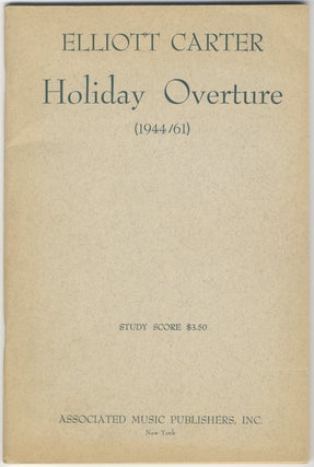 Item #25197 Holiday Overture (1944/61). [Study score]. Elliott CARTER