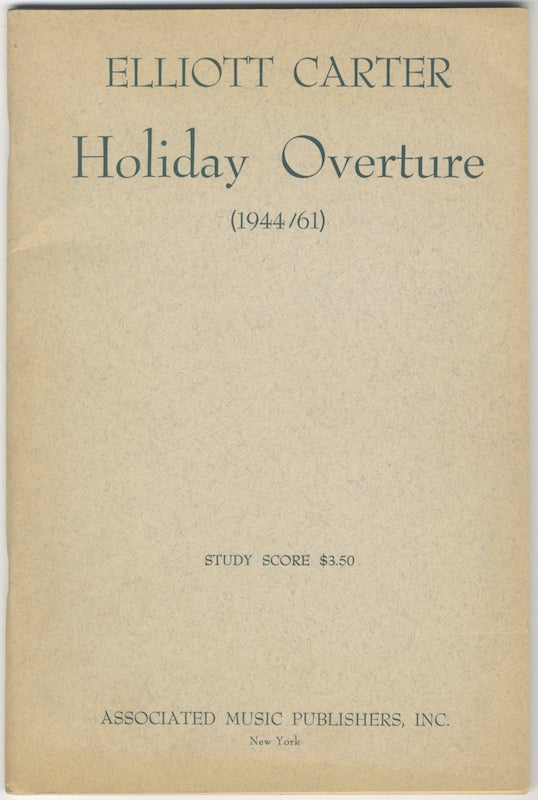 Item #25197 Holiday Overture (1944/61). [Study score]. Elliott CARTER.