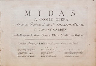 Item #25276 Midas A Comic Opera As it is Perform'd at the Theatre Royal In Covent-Garden. For the...