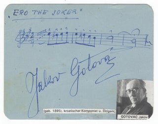 Item #25498 Autograph musical quotation boldly signed in full and notated in blue ink. Jakov GOTOVAC