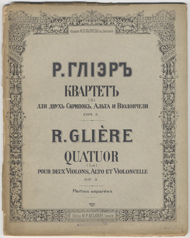 Item #25710 [Op. 2]. Quatuor (La) pour deux Violons, Alto et Violoncelle.[Parts]. Reinhold Moritsevich GLIÈRE.
