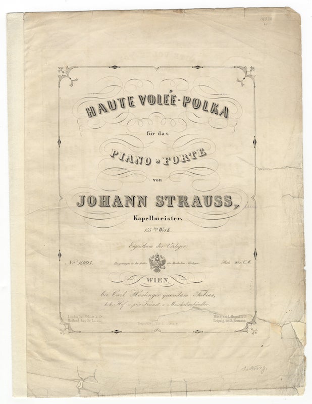 Item #25792 [Op. 155]. Haute volée-Polka für das Piano-Forte... 155tes Werk. [Piano score]. Johann STRAUSS, Jr.