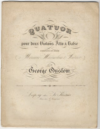 Item #25810 [Op. 47]. Quatuor pour deux Violons, Alto & Basse composé et dédie à. George ONSLOW