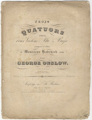 Item #25811 [Op. 46, no. 1]. Trois Quatuors pour deux Violons, Alto & Basse composés. George ONSLOW