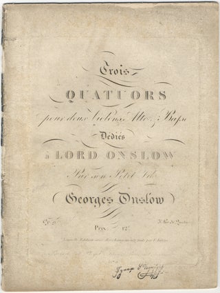 Item #25815 [Op. 9]. Trois Quatuors pour deux Violons, Alto & Basso Dédiés à Lord. George ONSLOW