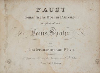 Item #25926 [WoO51]. Faust Romantische Oper in 2 Aufzügen ... im Klavierauszuge von P. Pixis....