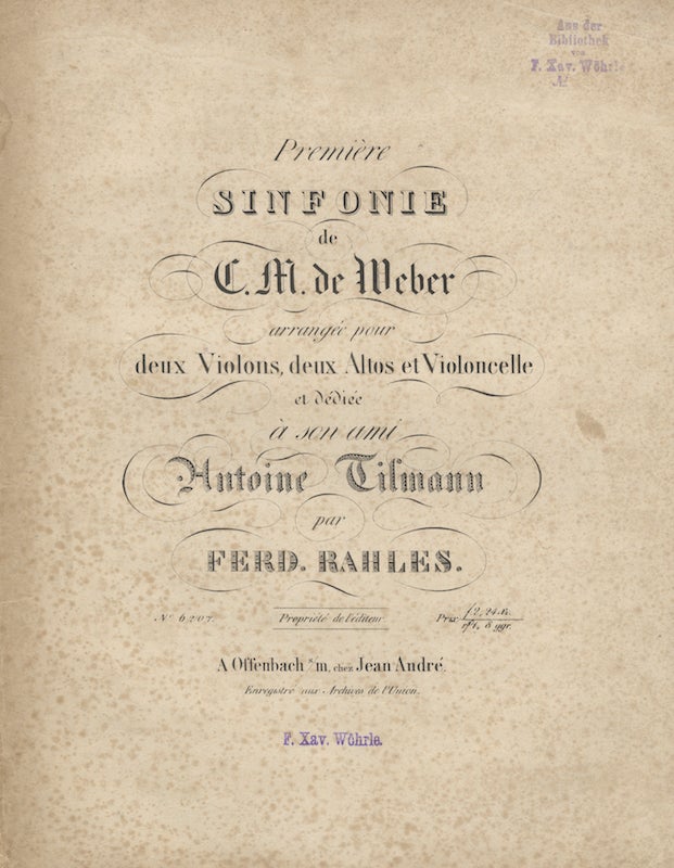 Item #25935 [WeV M.2B, arr]. Première Sinfonie... arrangée pour deux Violons, deux Altos et Violoncelle et dédiée à son ami Antoine Tilmann par Ferd. Rahles. Prix f.2,,24 Xr./ 1 Reichsthaler,, 8 ggr. [Parts]. Carl Maria von WEBER.