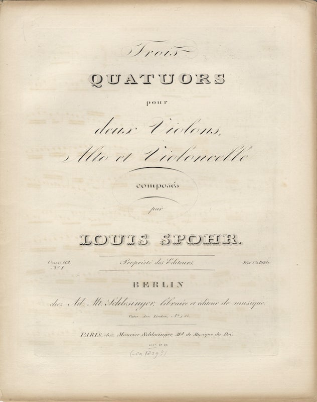 Item #25982 [Op. 82, nos. 1-2]. Trois Quatuors pour deux Violons, Alto et Violoncelle... Oeuv. 82. No. I...[II]. Prix 1 2/3 Rthlr. [Parts]. Louis SPOHR.