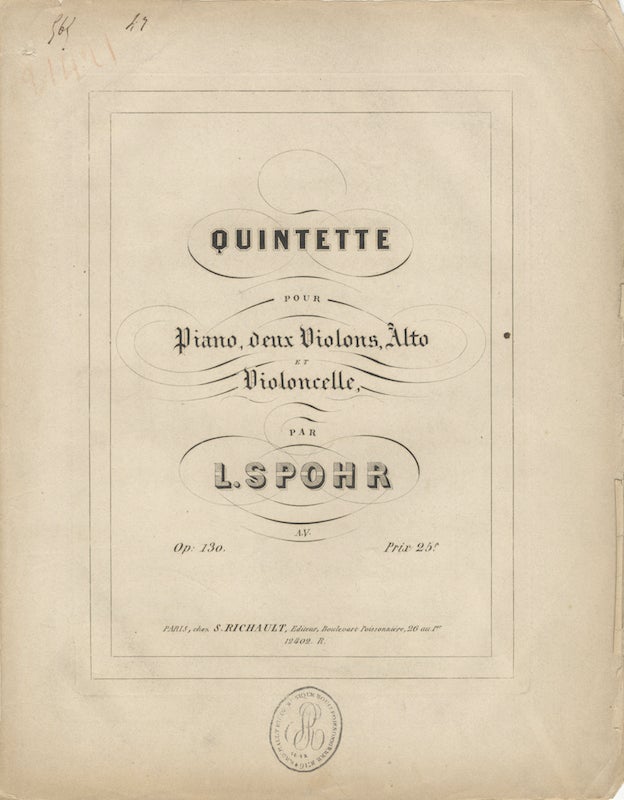 Item #25986 [Op. 130]. Quintette [in D minor] pour Piano, deux Violons, Alto et Violoncelle... Op: 130. Prix 25 f. [Score and string parts]. Louis SPOHR.
