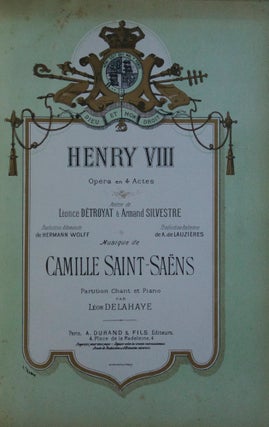 Item #25989 Henry VIII Opéra en 4 Actes Poème de Léonce Détroyat & Armand Silvestre...