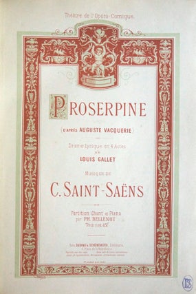 Item #26020 Proserpine (d'Après Auguste Vacquerie) Drame Lyrique en 4 Actes de Louis Gallet ......