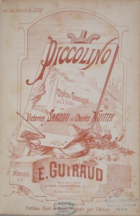 Item #26205 Piccolino Opéra-Comique en 3 Actes de Victorien Sardou et Charles Nuitter ......