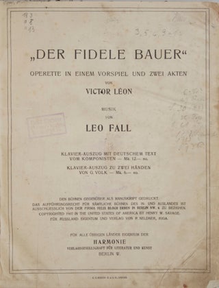 Item #26439 "Der fidele Bauer“ Operette in einem Vorspiel und zwei Akten von Victor Léon. Leo...