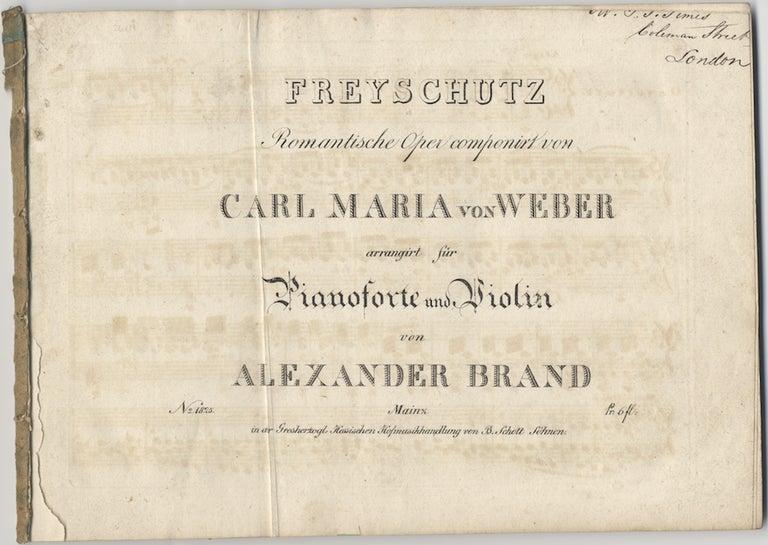 Item #26719 [J 277]. Freyschutz Romantische Oper... arrangirt für Pianoforte und Violin von Alexander Brand. No. 1825... Pr: 6 fl. [Piano part only]. Carl Maria von WEBER.