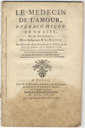 Item #26737 Le Medecin de l'Amour, Opera-Comique. En un acte; par M. Anseaume... Représenté[!]...