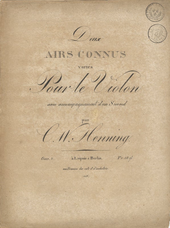 Item #26976 Deux Airs connus variés Pour le Violon avec accompagnement d'un Second... Oeuv. 6. Pr.10 gl. [Parts]. Carl Wilhelm HENNING.