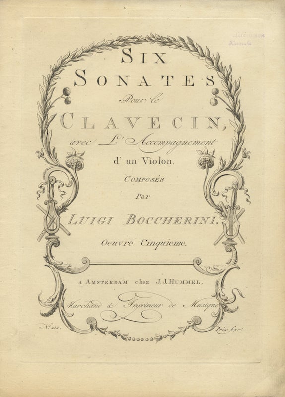 Item #27023 [G. 25-30]. Six Sonates Pour le Clavecin, avec L'Accompagnement d'un Violon ... Oeuvre Cinquieme... Prix f5.–. [Parts]. Luigi BOCCHERINI.