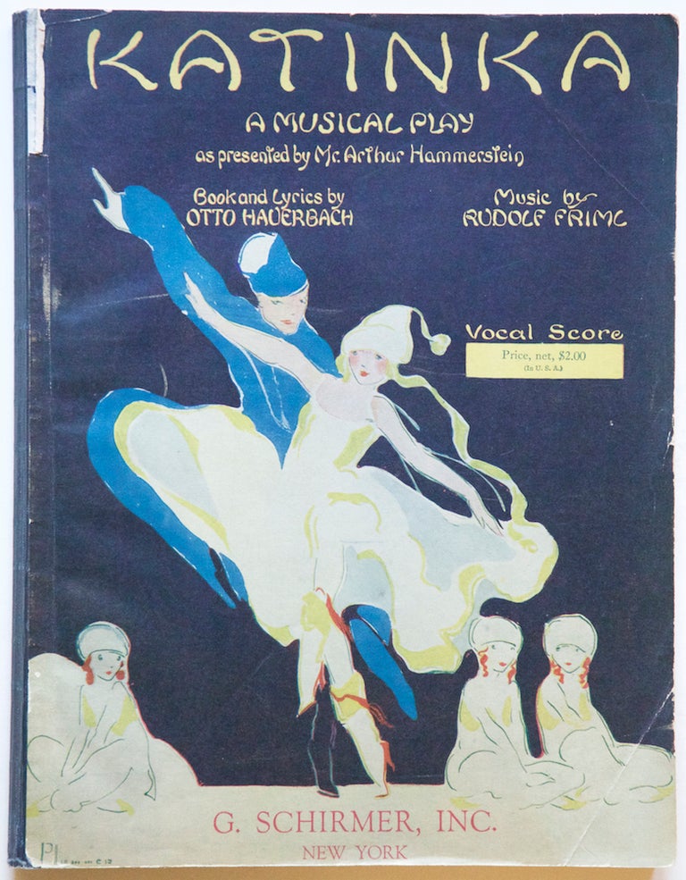 Item #27362 The Musical Play Katinka In Three Acts As Presented by Mr. Arthur Hammerstein The Book and Lyrics by Otto Hauerbach... Authors of "The Firefly" and "High Jinks." [Piano-vocal score]. Rudolf FRIML.