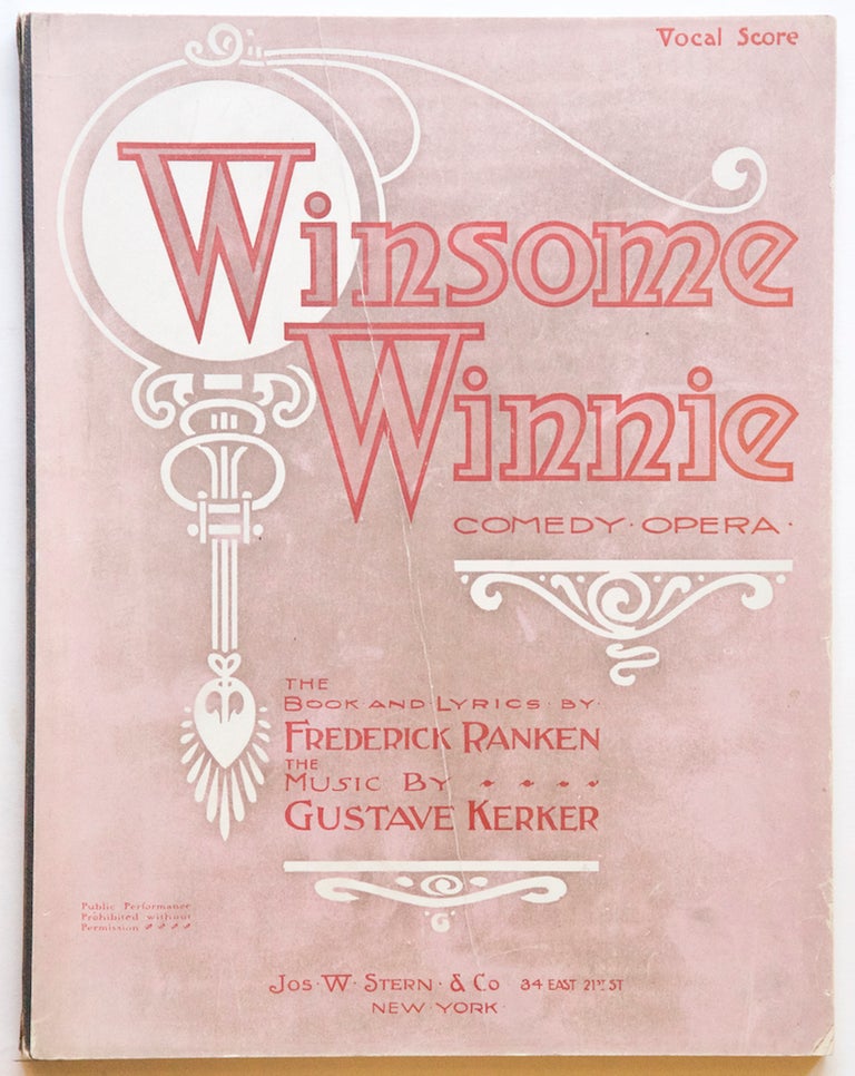 Item #27450 Winsome Winnie A Musical Comedy in Two Acts Book and Lyrics by Frederic Ranken. [Piano-vocal score]. Gustave KERKER.