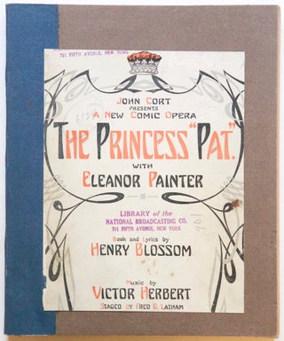 Item #27580 The Princess "Pat" A New Comic Opera with Eleanor Painter The Book and. Victor HERBERT