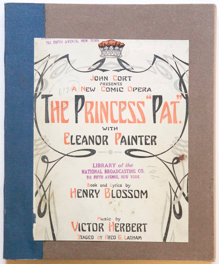 Item #27580 The Princess "Pat" A New Comic Opera with Eleanor Painter The Book and Lyrics by Henry Blossom... Staged by Fred G. Latham. [Piano-vocal score]. Victor HERBERT.