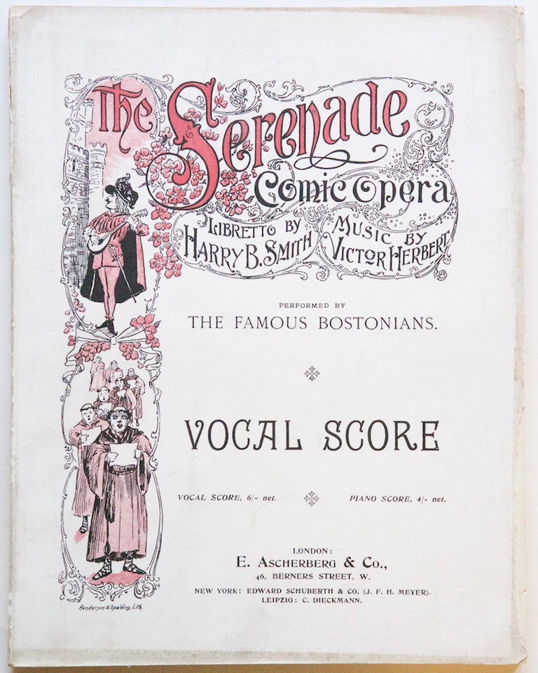 Item #27589 "The Serenade" Comic Opera in Three Acts Libretto by Harry B. Smith. [Piano-vocal score]. Victor HERBERT.