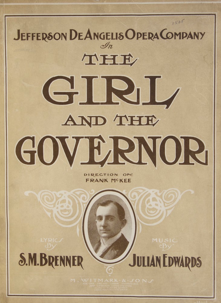 Item #27616 The Girl and the Governor Under the Direction of Frank McKee Book & Lyrics by S. M. Brenner. [Piano-vocal score]. Julian EDWARDS.