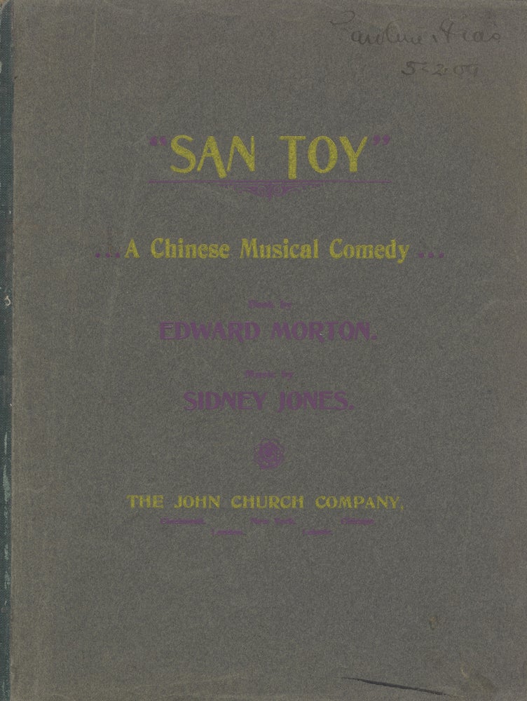 Item #27716 San Toy A Chinese Musical Comedy Book by Edward Morton. [Piano-vocal score]. Sidney JONES.