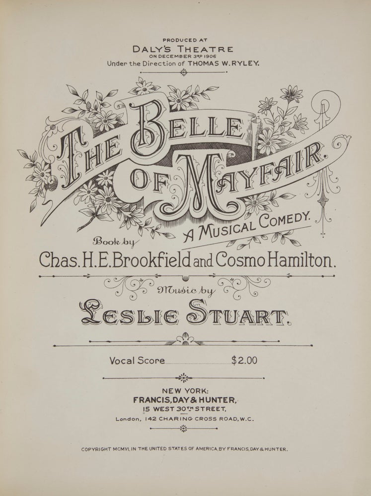 Item #27760 The Belle of Mayfair. A Musical Comedy. Book by Chas. H.E. Brookfield and Cosmo Hamilton. [Piano-vocal score]. Leslie STUART.