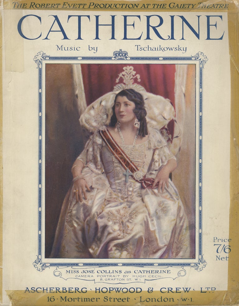 Item #27772 Catherine A New Musical Play in Three Acts. English Version by Reginald Arkell & Fred de Gresac Lyrics by Reginald Arkell ... Selected by Robert Evett & J. Klein. [Piano-vocal score]. Pyotr Il’yich TCHAIKOVSKY.