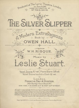 Item #27775 The Silver Slipper A Modern Extravaganza, Book by Owen Hall. Lyrics by W. H. Risque....