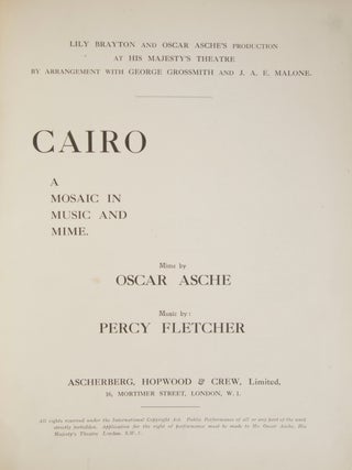 Item #27778 Cairo A Mosaic in Music and Mime. Mime by Oscar Asche. [Piano-vocal score]. Percy...