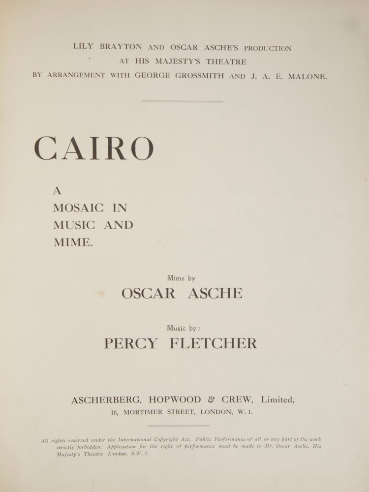 Item #27778 Cairo A Mosaic in Music and Mime. Mime by Oscar Asche. [Piano-vocal score]. Percy FLETCHER.