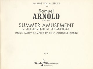 Item #27861 Summer Amusement or An Adventure at Margate (Music Partly Compiled by Arne, Giordani,...