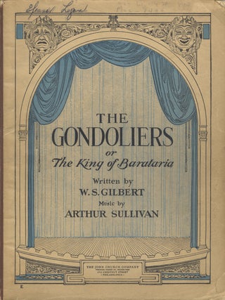 Item #27919 The Gondoliers; or, The King of Barataria. by W. S. Gilbert and Arthur Sullivan,...